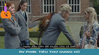 Review phim: Tiểu Thư Giang Hồ - Part 1#reviewphim#phimhay