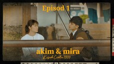 Kisah ❤️ 1999 Episod 1