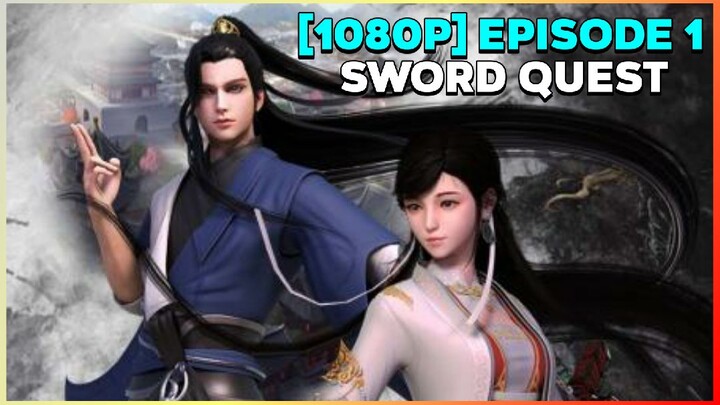 [1080P] Sword Quest Episode 1 Subtitle Indonesia