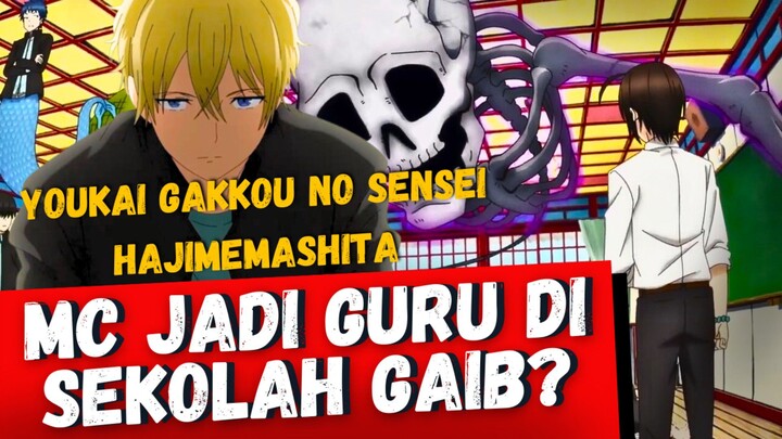 GURU MANUSIA NGAJAR DI SEKOLAH PARA YOUKAI?!