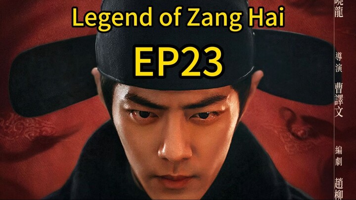 legend of Zanghai EP23 #chinesedrama #cdrama #newdrama #xiaozhan #xiaozhanlatestdrama