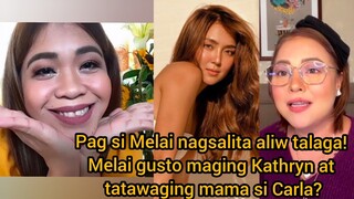 ALIW! Melai gusto maging Kathryn Bernardo at tatawagan ang nanay ni Daniel Padilla! Carla nagREACT!