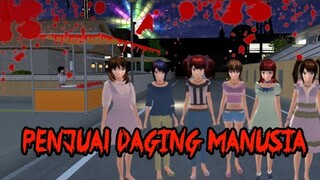 PENJUAL DAGING MANUSIA || HOROR MOVIE SAKURA SCHOOL SIMULATOR HORROR