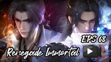 RENEGADE IMMORTAL EPS 68 (TERBARU)