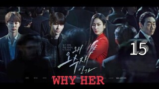 Eps 15 || 𝚆𝙷𝚈 𝙷𝙴𝚁 ? || Sub Indo