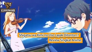 Mengapa Shigatsu wa Kimi no Uso Layak Ditonton? | Review Singkat Anime