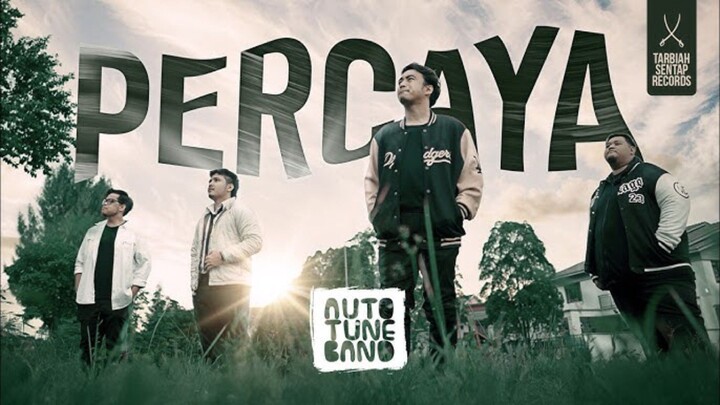 AUTOTUNE BAND - PERCAYA (Official Music Video)(1080P_HD)