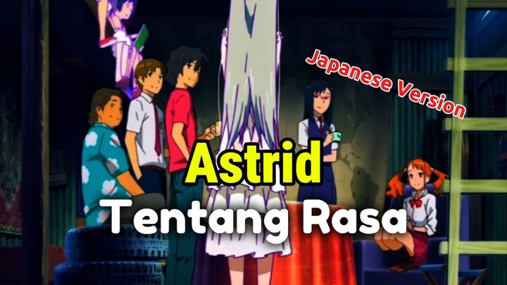 Astrid - Tentang Rasa ( Japanese Version ) X Anohana | Cover Song