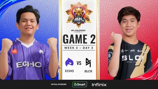 MPL PH S13  - W3D3  - ECHO vs BLCK  - GAME 2