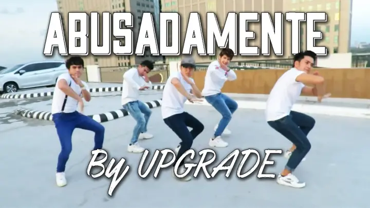 ABUSADAMENTE dance cover by UPGRADE