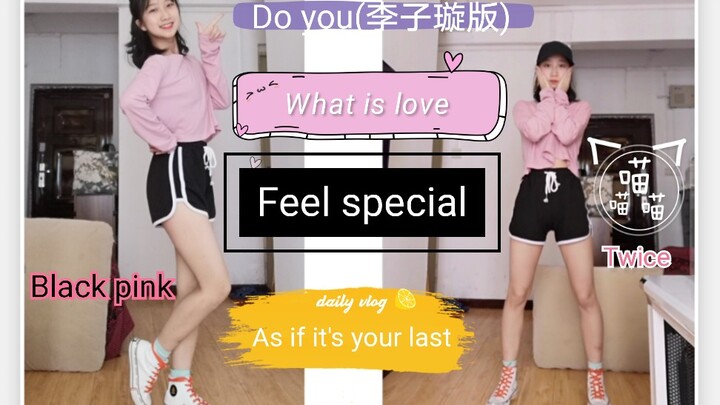 [Lei Lei] Do You (Li Zixuan Version) + What Is Love + Feel Special + As If It's Your Last