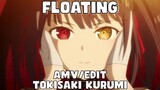 Floating  [AMV]  Kurumi Tokisaki