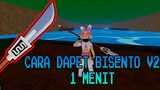 CARA MENDAPATKAN BISENTO V2 DALAM 1 MENIT