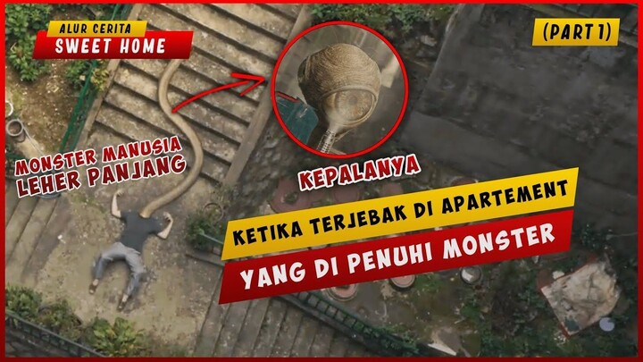 Ketika Terjebak Di Apartement Yang Di Penuhi Monster  ALUR CERITA FILM SWEET HOM