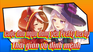 Cuộc đua ngựa đáng yêu Pretty Derby|【Nhạc Anime 】Thời gian và định mệnh