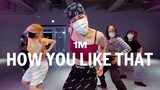 BLACKPINK - How You Like That / Hyojin Choi Choreography