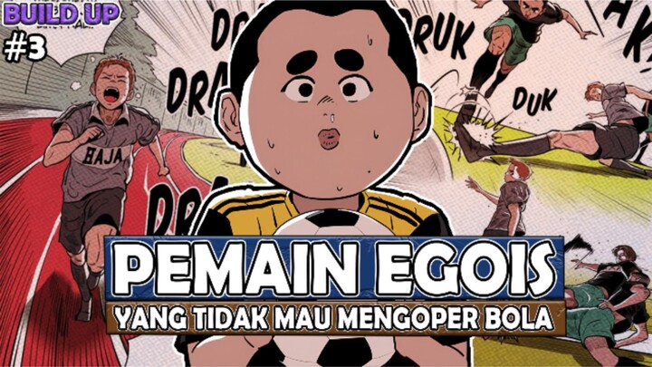 3️⃣ PEMAIN EGOIS YANG TIDAK MAU MENGOPER BOLA ❗❗ BUILD UP