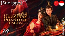 [Sub Indo] Yuezhou Phantom Tales – Eps. 14 (2025)