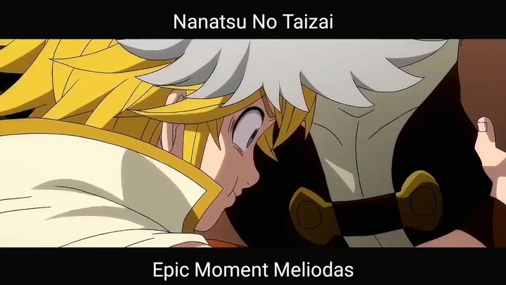 Epic Moment Meliodas