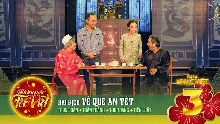 Hài kịch_ Về Quê Ăn Tết - Trung Dân_ Trấn Thành_ Thu Trang_ Tiến Luật