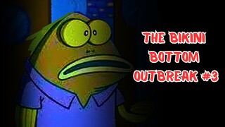 The Bikini Bottom Outbreak Part 3 (SpongeBob Infection AU)