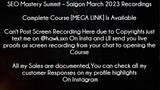 SEO Mastery Summit Course Saigon March 2023 Recordings download
