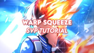 smooth warp squeeze | svp tutorial (ae inspired)