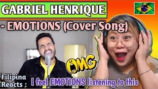 GABRIEL HENRIQUE - EMOTIONS (Cover Song) // FILIPINA REACTS