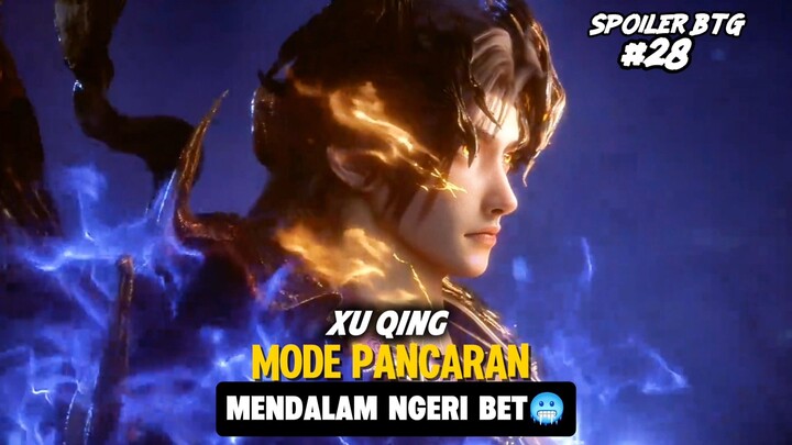 Xu Qing Mode Pancaran Mendalam Ngeri Cuyy🥶 | Spoiler Beyond Time Gaze Episode 28 (S2 Eps 2)‼️