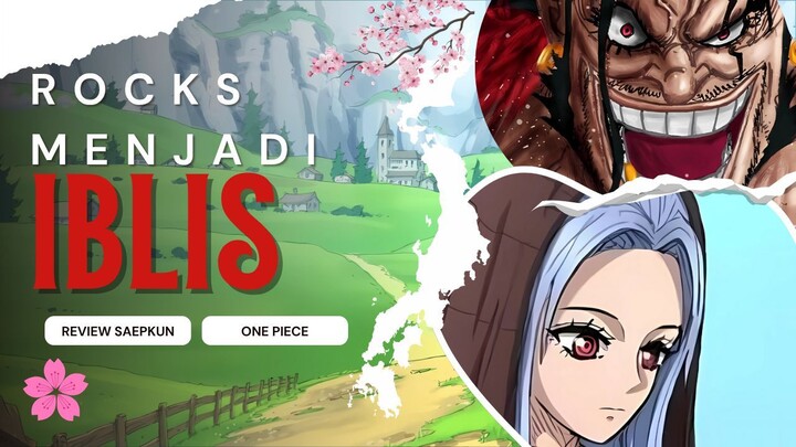 ROCKS DIRUBAH MENJADI IBLIS OLEH IMU | ONE PIECE