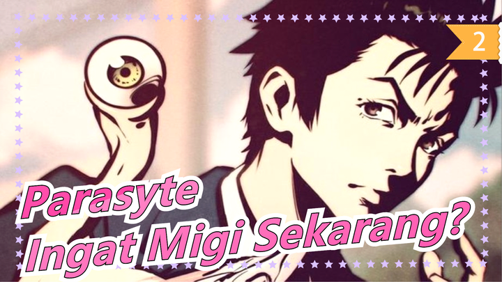 [Parasyte]Masih Ingat Migi Sekarang?_2