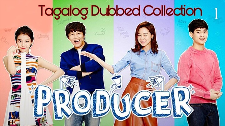 THE PRODUCER Episode 1 Tagalog Dubbed