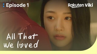 All That We Loved - EP1 | Jang Yeo Bin Hugs Jo Joon Young | Korean Drama