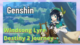 [Genshin, Windsong Lyre] Destiny 2 Journey