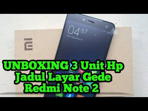 UNBOXING 3 Unit Hp Jadul Layar Gede Redmi Note 2