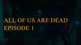 All Of us are dead EPISODE 1