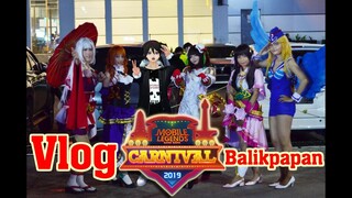 Vlog Mobile Legend CARNIVAL 2019 Balikpapan [Vtuber Indo]