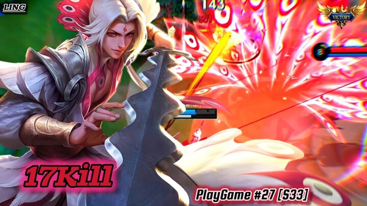 17Kills! | LING | PLAYGAME BUILD #27 [S33] - MLBB