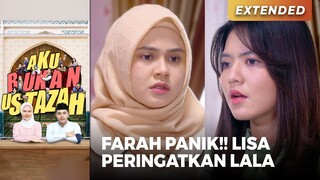 FARAH PANIK!! Lisa Peringatkan Lala | AKU BUKAN USTAZAH (EPS.27) | Part 5