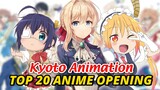 My Top Anime Opening Kyoto Animation!!!