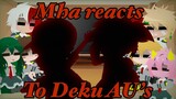 •Class 1A Reacts To Deku’s AU’s•//Bad Apple//