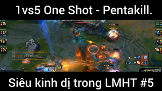 1vs5 One Shot - Pentakill Siêu kinh dị trong LMHT phần 5