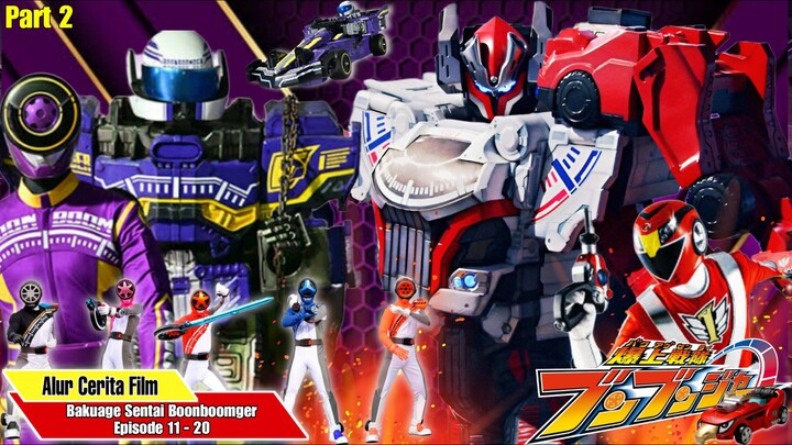 Alur Cerita Bakuage Boonboomger Part 2 | Episode 11-20