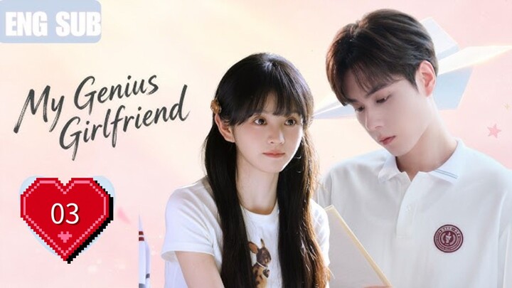 MY GENIUS GIRLFRIEND - EPISODE 3 [ ENG SUB ]