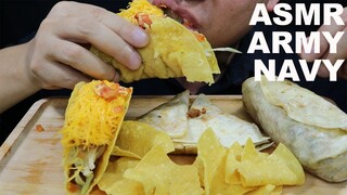 ASMR EATING ARMY NAVY 🌮🌯🥤 CRUNCHY TACOS, CHICKEN QUESADILLA & BURRITO STEAK WITH TORTILLA CHIPS