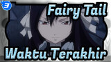 [Fairy Tail] Saat Sudah Waktu Terakhir_3