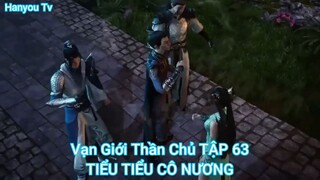 Vạn Giới Thần Chủ TẬP 63-TIỂU TIỂU CÔ NƯƠNG