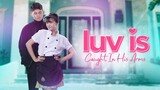 Luv Is- Finale Full Episode 40 (March 10, 2023) - Caught In His Arms