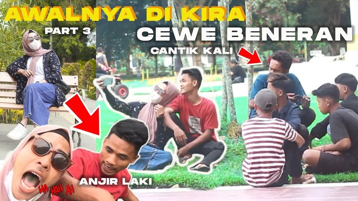 PRANK NYAMAR JADI CEWE PART 3 !! ENDINGNYA BIKIN NGAKAK