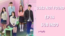 User Not Found Ep.14 Sub Indo | Kdrama